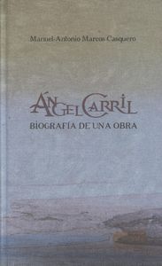 ángel carril biografía de una obra