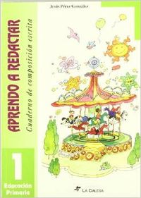 APRENDO A REDACTAR 1. (PRIMARIA)