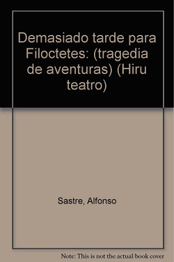 Demasiado tarde para Filoctetes