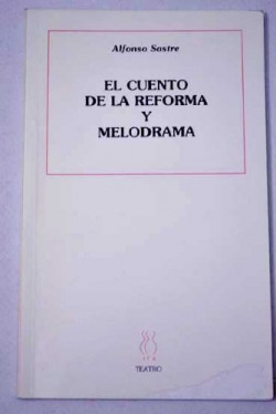 El cuento de la reforma y melodrama