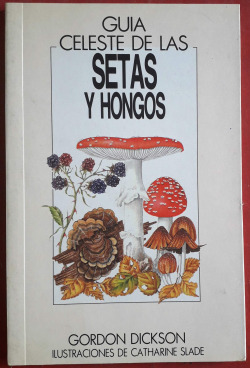 GUIA CELESTE DE LAS SETAS Y HONGOS