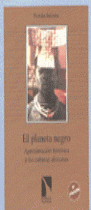 EL PLANETA NEGRO.APROXIMACION HISTORICA A LAS CULTURAS AFRIC
