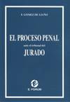 EL PROCESO PENAL ANTE EL TRIBUNAL DEL JURADO