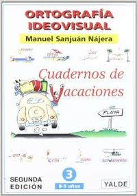 ORTOGRAFÍA IDEOVISUAL 3. CUADERNOS DE VACACIONES