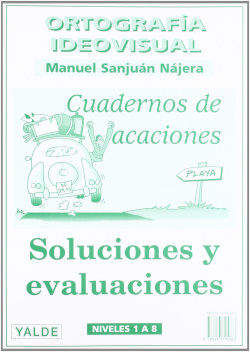 Solucionario ortografia ideovisual para los 8 niveles. Vacaciones