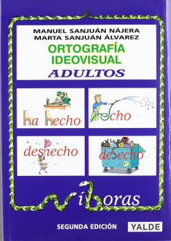 ORTOGRAFIA IDEOVISUAL.NIVEL ADULTOS.(DESDE 14 AÑOS)