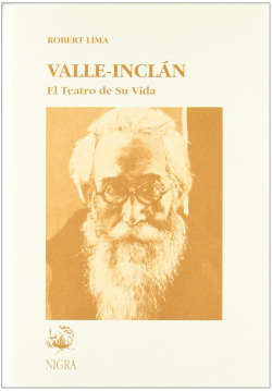 VALLE INCLAN: EL TEATRO DE SU VIDA
