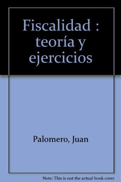 Fiscalidad: teoría y ejercicios
