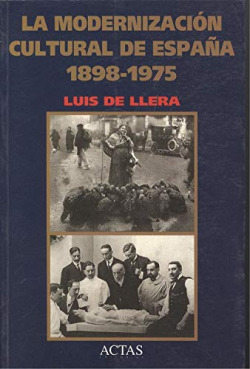 LA MODERNIZACION CULTURAL DE ESPAÑA, 1898-1975