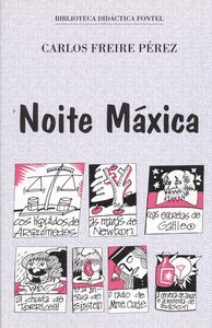 NOITE MAXICA.(BIBL.DIDACTICA FONTEL)