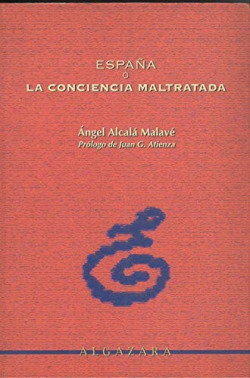 ESPAÑA O LA CONCIENCIA MALTRATADA