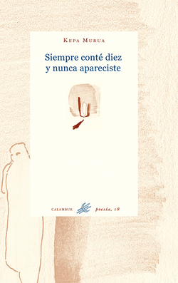 Siempre conté hasta diez y nunca apareciste