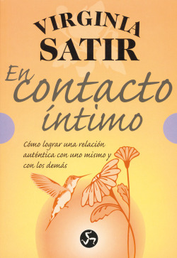 Contacto íntimo: como lograr relación auténtica con uno mismo y con los demás