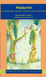 Mosafir. El pájaro que cantaba flamenco maravillosamente