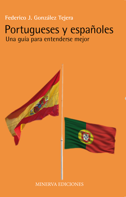 Portugueses y españoles: una guía para entenderse mejor