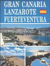 GRAN CANARIA, LANZAROTE, FUERTEVENTURA