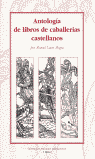 ANTOLOGIA DE LIBROS DE CABALLERIAS CASTELLANOS.