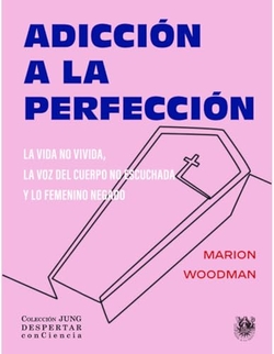 ADICCION A LA PERFECCION, LA VIDA NO VIVIDA,