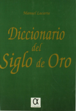DICCIONARIO DEL SIGLO DE ORO