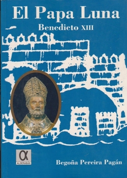 EL PAPA LUNA BENEDICTO XIII