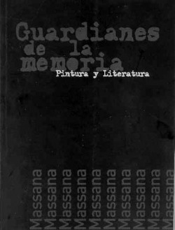 GUARDIANES DE LA MEMORIA. PINTURA Y LITERATURA.
