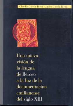 Una nueva visión de la lengua de Berceo a la luz de la documentación emilianense del siglo XIII