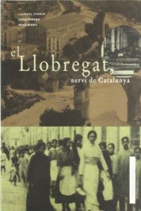 El Llobregat, nervi de Catalunya