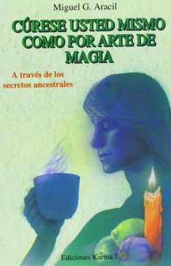CURESE USTED MISMO COMO POR ARTE DE MAGIA