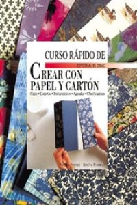 Curso rápido de crear con papel y cartón