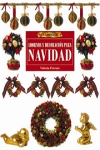 El libro de adornos y decoracion para navidad