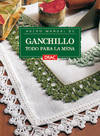 Nuevo manual de ganchillo. todo para la mesa