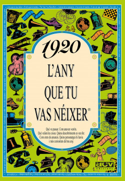 1920 L'any que tu vas néixer
