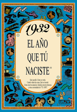 1932 año que tú naciste