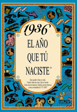 1936 El año que tu naciste