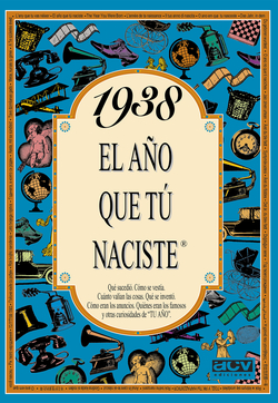 1938 año que tú naciste