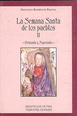 SEMANA SANTA EN LOS PUEBLOS, PENSADA Y SOPESADA