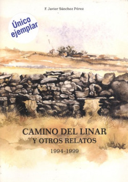 Camino del linar y otros relatos 1994-1999