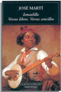 Ismaelillo. Versos libres. Versos sencillos
