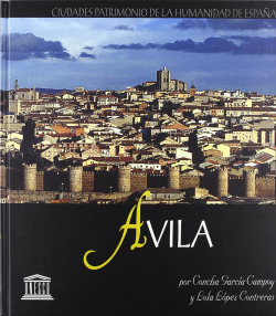 AVILA: CIUDAD PATRIMONIO HUMANIDAD