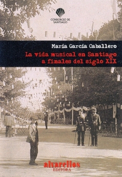 La vida musical en Santiago a finales del siglo XIX