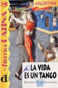 La vida es un tango. Serie América Latina. Libro