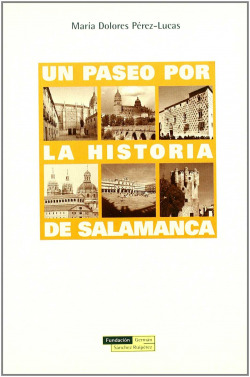 Un paseo por la historia de Salamanca