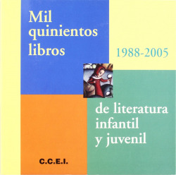 Mil quinientos libros de literatura infantil y juvenil (1988-2005)