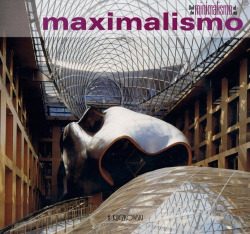 DEL MINIMALISMO AL MAXIMALISMO
