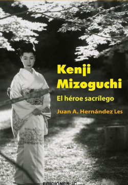 KENJI MIZOGUCHI EL HEROE SACRILEGO