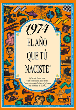 1974 El año que tu naciste