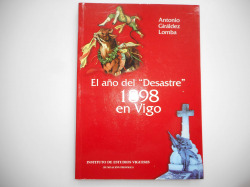 El año del "desastre" 1898, en Vigo