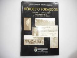 Heroes o forajidos."fuxidos"