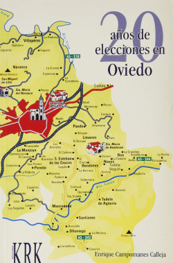 Veinte años de elecciones en oviedo (1979-1999) Comportamiento electoral y partidos politicos.