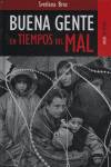 Buena gente en tiempos del mal: participantes y testigos